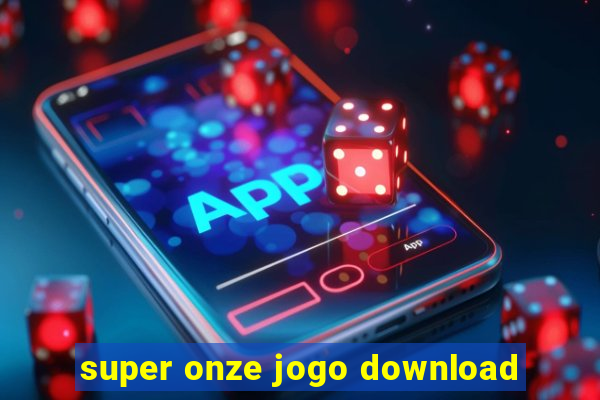 super onze jogo download